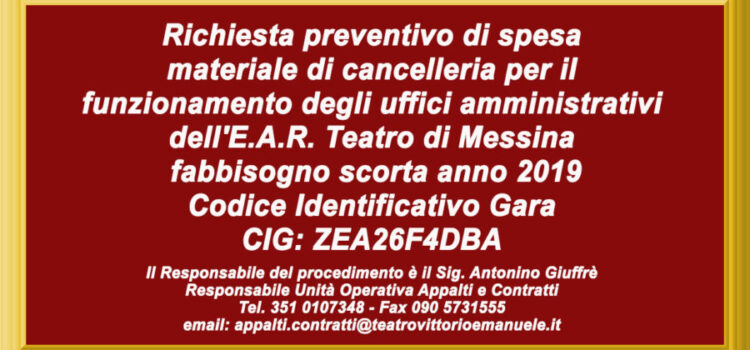 Richiesta preventivo di spesa – materiale di cancelleria per il funzionamento degli uffici amministrativi dell’E.A.R. Teatro di Messina